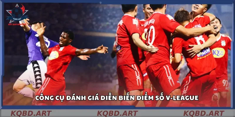 Công cụ đánh giá diễn biến điểm số V-League