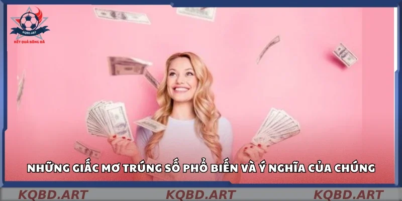 Các kiểu mơ thấy trúng số thường gặp