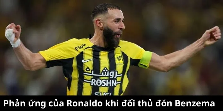 Ronaldo tỏ thái độ bức xúc khi đối thủ đón Benzema